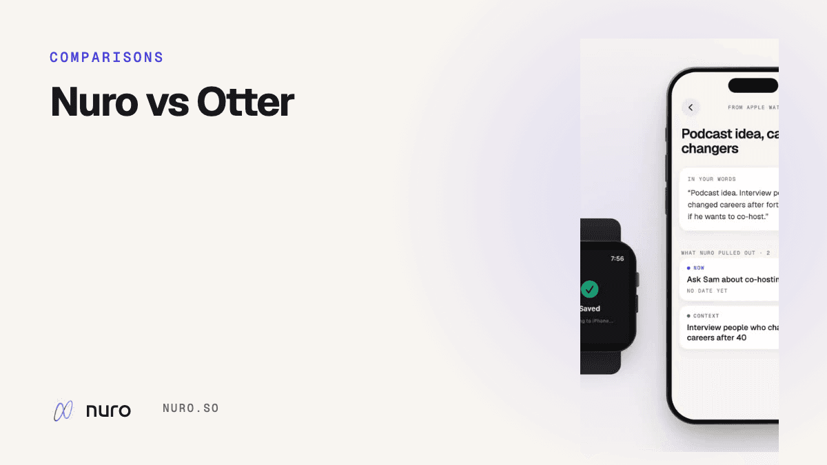 Nuro vs Otter: which one fits how you use your voice?